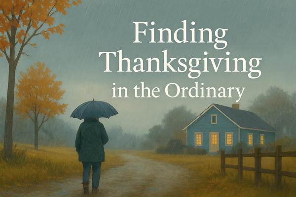 King’s Corner:   Finding Thanksgiving in the Ordinary